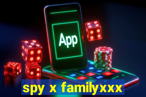 spy x familyxxx